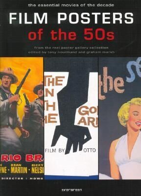 обложка книги Film Posters of the 50s: The Essential Movies of the Decade книга Film Posters of the 50s: The Essential Movies of the Decade, автор: Tony Nourmand, Graham Marsh